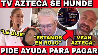 SALINAS PIDE AYUDA! PAGÓ EN BALDE. TV AZTECA SE HUNDE. PRESIDENTA SE BURLA. FERRIZ SE ENREDA
