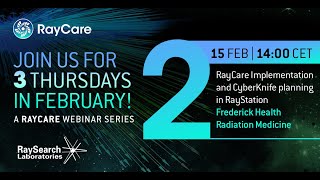 RayCare Series: RayStation® + RayCare®: Rationale and Experience with CyberKnife and Beyond