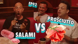 Salami vs Prosciutto w Ari Shaffir & Steve Simeone  | Sal Vulcano & Joe DeRosa R Taste Buds  | EP92