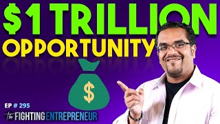 The Booming $1 Trillion Opportunity - Courses, Coaching & Consulting