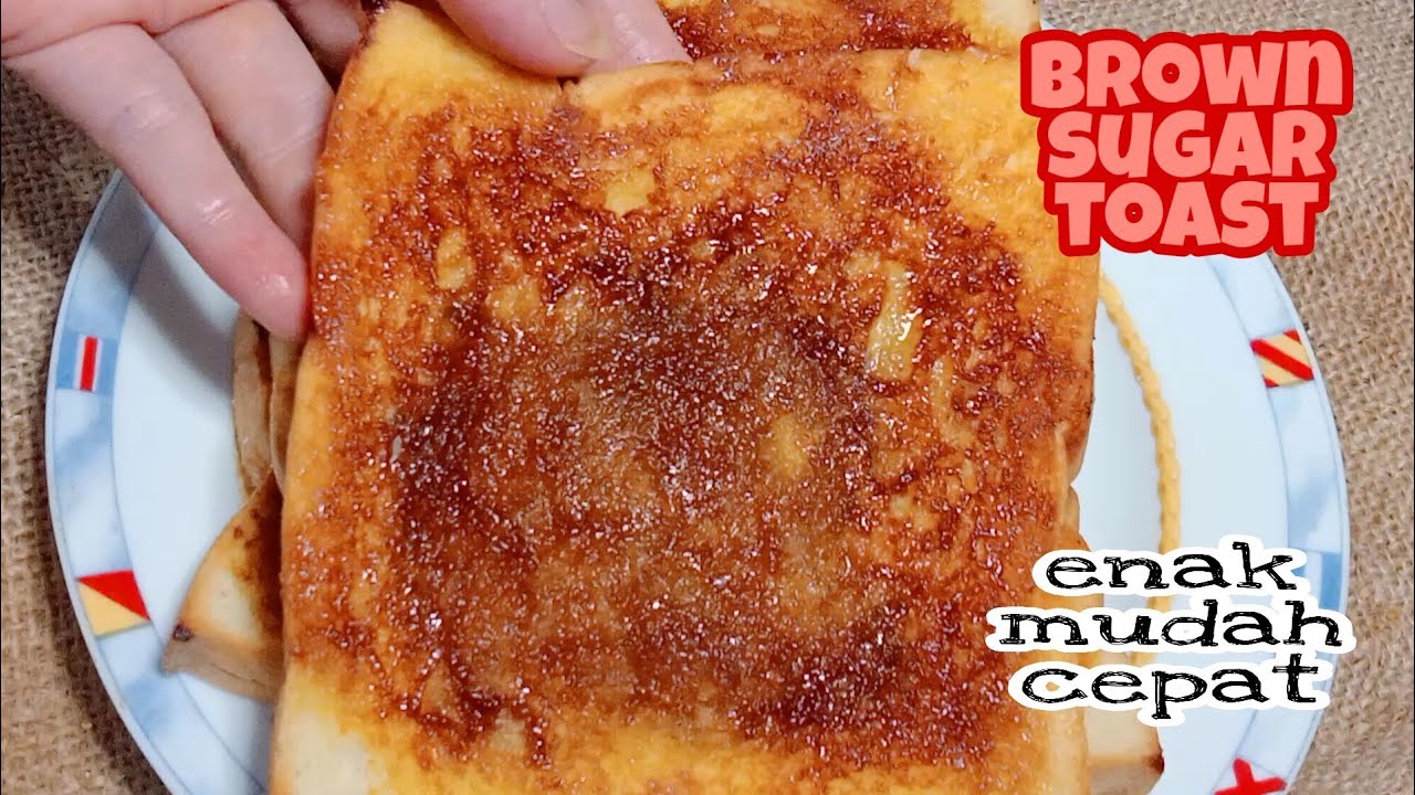 Cara membuat ROTI BAKAR GULA MERAH BROWN SUGAR TOAST Cara membuat ROTI BAKAR GULA MERAH BROWN SUGAR TOAST