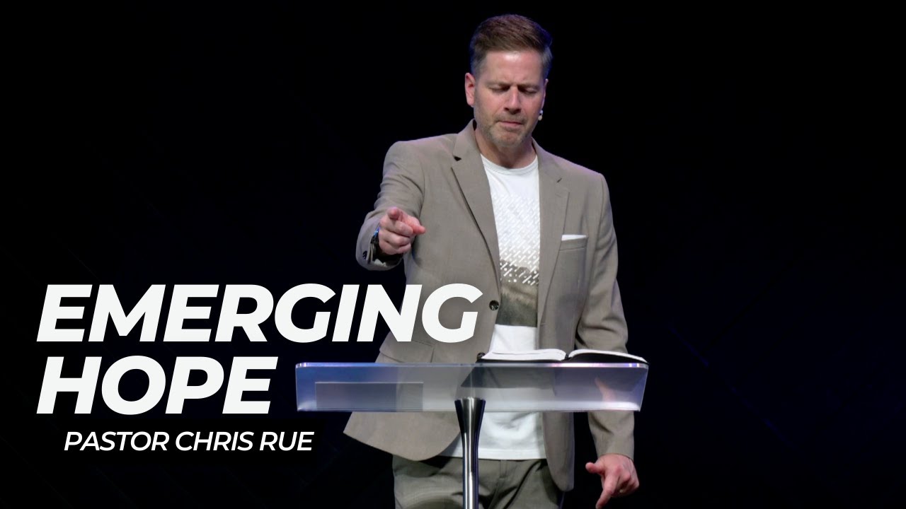 Pastor Chris Rue | Emerging Hope - YouTube