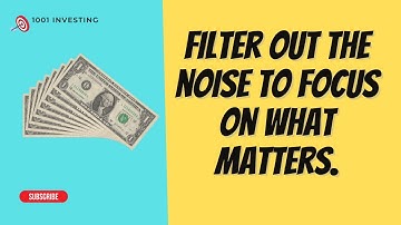 Filter Out the Noise And Focus on What Matters In Trading
