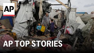 Fighting escalates in Rafah as Israel pushes ahead with offensive | AP Top Stories