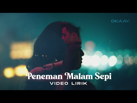 OKAAY -  Peneman Malam Sepi (Official Lyric Video)
