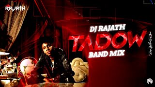 TADOW BAND REMIX | DJ RAJATH X ABHISHEK NAIK VISUAL