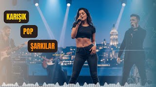 Aşk, Dans, Enerji Türkçe Pop Karışık Mix 2025