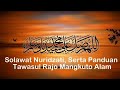 Solawat nuridzati sanad keilmuan dan acuan pedoman tawasul rajo mangkuto alam