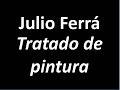 Julio Ferrá: Tratado de pintura