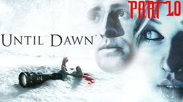 Until Dawn Walkthrough Gameplay Part 10 (PS4)