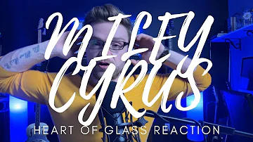 MILEY CYRUS - HEART OF GLASS - LIVE - REACTION