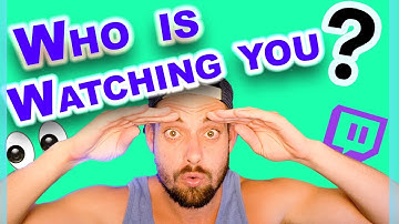 How To See Who Is Watching A Stream On Twitch