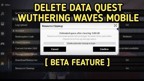Guide Delete Data Quest Wuthering Waves 2.8 for Mobile Android iOS