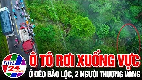 Ô tô rơi xuống vực ở đèo Bảo Lộc, 2 người thương vong