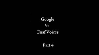 Фнаф. Гугл против голосов аниматроников. Часть 4 #фнаф #голоса #аниматроников
