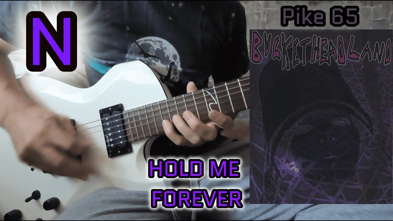 "N" Hold Me Forever Buckethead Cover YouTube