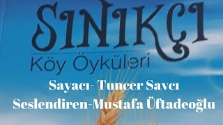 Sayacı -Tuncer Savcı, Seslendiren-Mustafa Üftadeoğlu