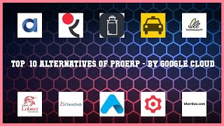 ProERP - by Google Cloud | Best 17 Alternatives of ProERP - by Google Cloud