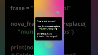 Transforme seu código com o método replace() em Python! 🔀💻