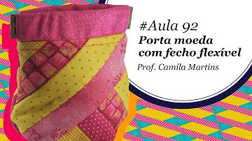 Patch & Arte com Lanmax - #aula92 - Porta moeda com fecho flexível