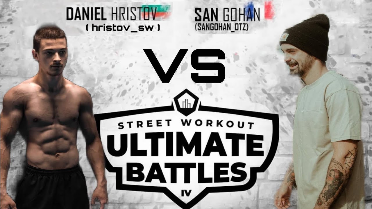 Daniel Hristov  VS San Gohan | Street Workout Ultimate Battles 4 (SWUB 4 - 2022) SEMIFINAL