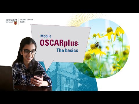 OSCARplus (mobile) The basics | Student Success | McMaster University Life | MacSSC