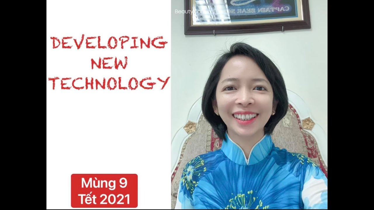SPEAKING TOEFLIBT CĂN BẢN – DEVELOPING NEW TECHNOLOGY  a new technology