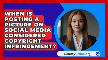 When Is Posting A Picture On Social Media Considered Copyright Infringement? - CountyOffice.org