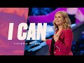 "I Can" | Victoria Osteen