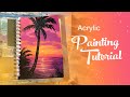 Acrylic Painting Tutorial - Palm Tree Sunset in Sketchbook!