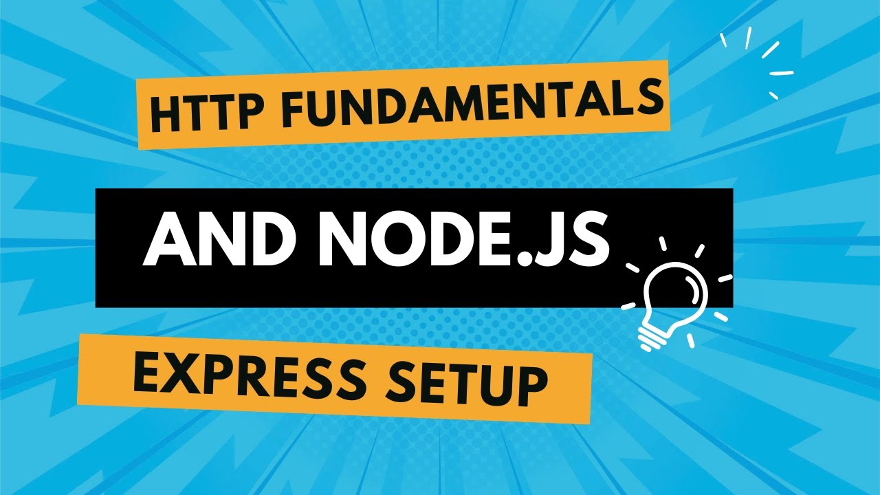 HTTP Fundamentals and Node.JS Express setup - YouTube