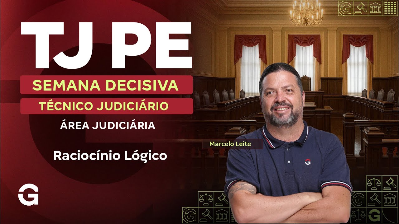Concurso TJ PE | Semana Decisiva | Técnico Judiciário: Área Judiciária | Raciocínio Lógico