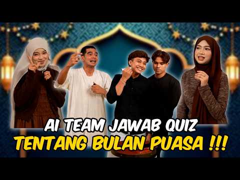 AI TEAM JAWAB QUIZ TENTANG BULAN PUASA !!! KANDA TERINGIN BERBUKA DENGAN RINA ???