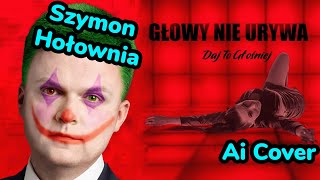 Video thumbnail of "Szymon Hołownia - Głowy nie urywa  [Ai Cover]"