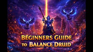 Midnight Beginner Guide For Balance Druid