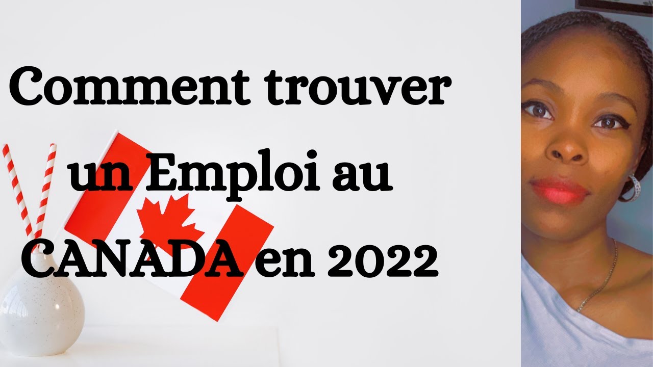 Comment trouver un Emploi au Canada en 2022 - YouTube