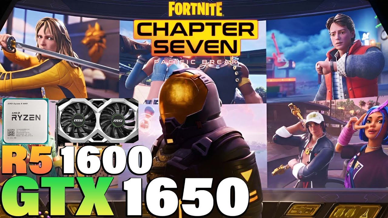 Fortnite Chapter 7 - Ryzen 5 1600 + GTX 1650 - YouTube