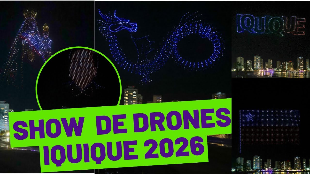 SHOW  DE 1500 DRONES  CAVANCHA  IQUIQUE FELIZ 2026