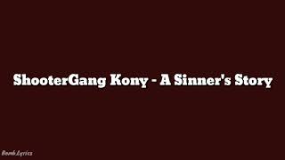 ShooterGang Kony - A Sinner's Story (Lyrics) screenshot 4