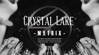 Crystal Lake -Matrix-【Official Video】 chords