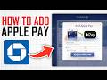 How To Add Apple Pay To Chase App (Full Guide)