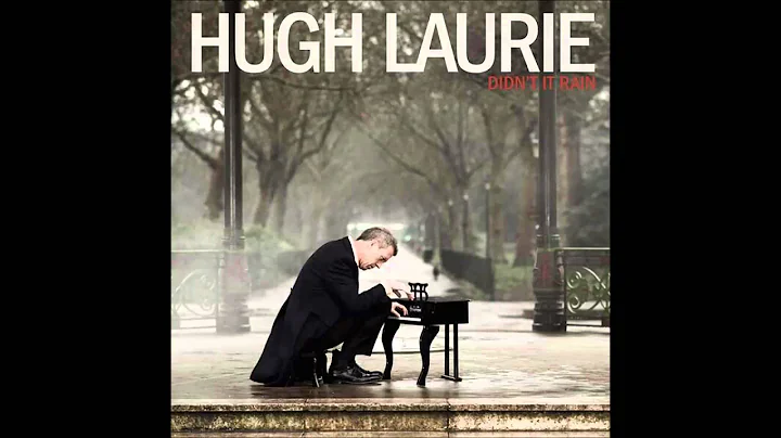 Hugh Laurie ''The Weed Smoker's Dream''