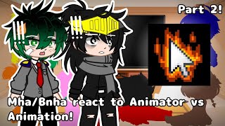 Mha/Bnha react to Alan Becker! || Part 2 || Animator vs Animation || BNHA/MHA || GCRV