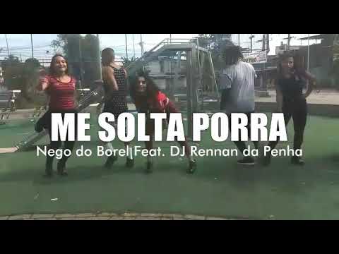 Me Solta Porra - Nego do Borel Feat. DJ Rennan da Penha (Coreografia/ProfsSilveira)