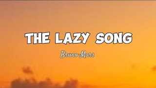 Bruno Mars - The Lazy song [lyrics]