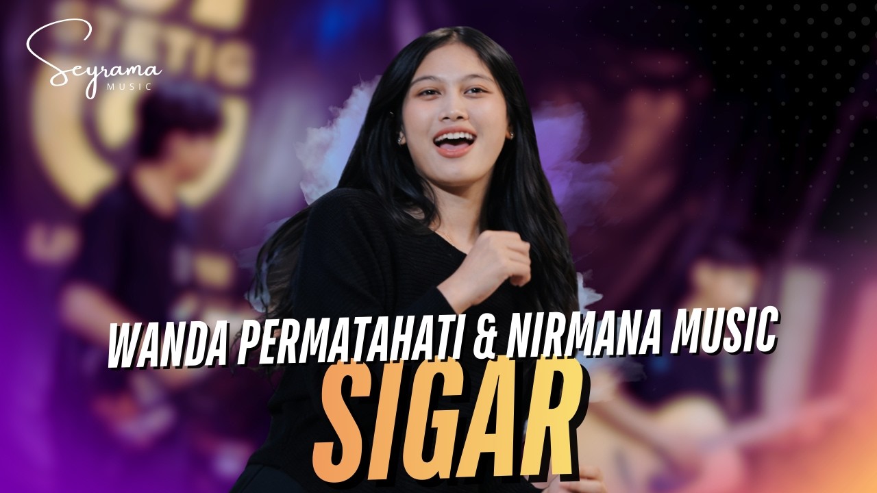 Wanda Permatahati ft. Nirmana Music - SIGAR | Melek o sayang aku sing berjuang