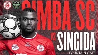 SIMBA SC VS SINGIDA FOUNTAIN GATE - LIVE