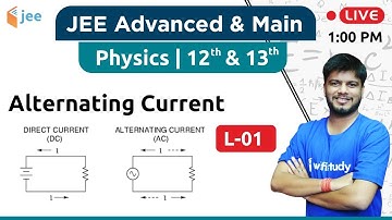 Alternating Current (L-01) | Physics by Raj Sir | JEE Advanced/Main