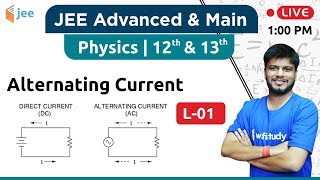Alternating Current (L-01) | Physics by Raj Sir | JEE Advanced/Main