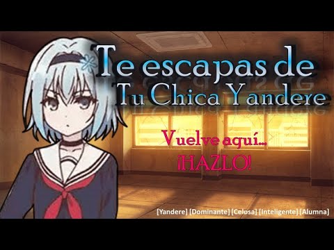 Roleplay Escapas de Tu Chica Yandere (Asmr) (Yandere, Dominante, Posesiva, Escape) [F4M]